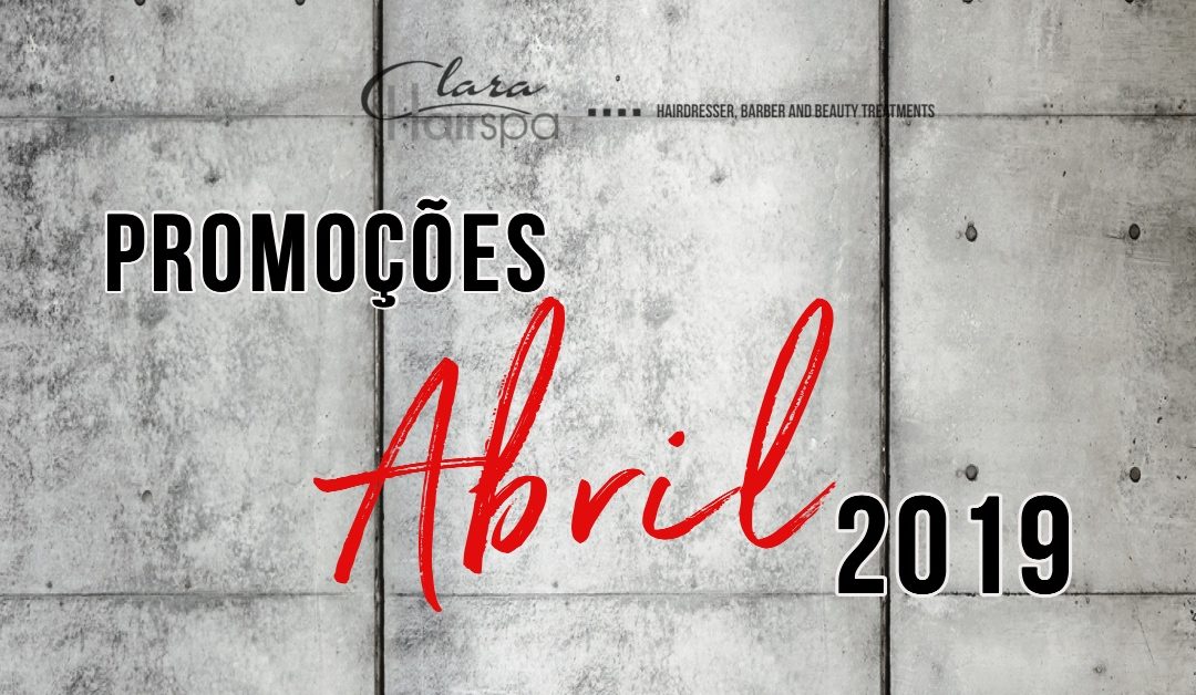 As nossas promoções (Abril – 2019)